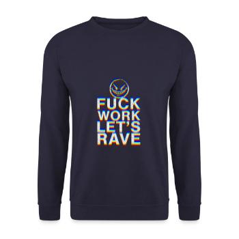 F Work Lets Rave EDM Party Quote Techno Dance - Unisex Pullover - Navy - Vorne - Alina (178cm) & Michal (187cm)