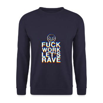 F Work Lets Rave EDM Party Quote Techno Dance - Unisex Pullover - Navy - Vorne - Alina (178cm) & Michal (187cm)