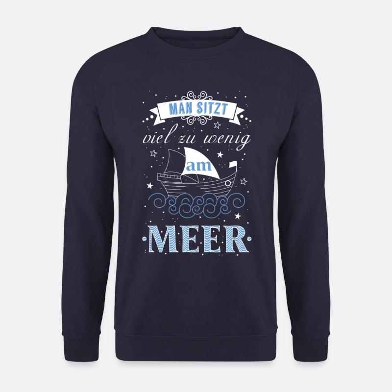 Man sitzt viel zu wenig am Meer - Unisex Pullover - Navy