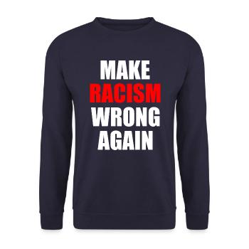 make racism wrong again - Unisex Sweatshirt - navy - Front - Alina (178cm) & Michal (187cm)