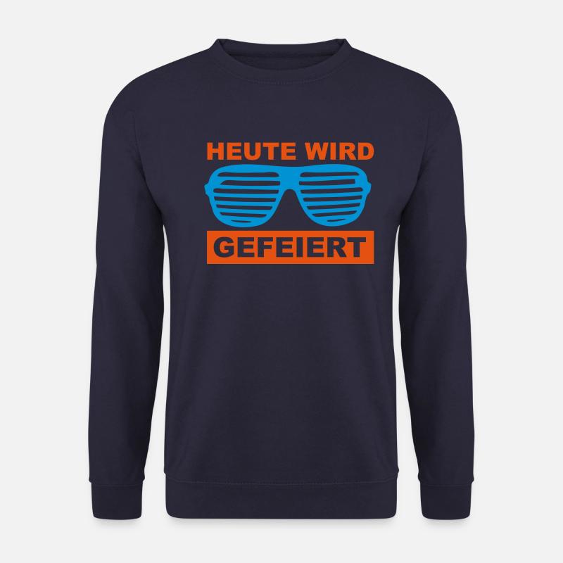 Heute wird gefeiert - Unisex Pullover - Navy