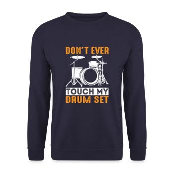 Don't Ever Touch My Drum Set For Drummer Drumming - Unisex Sweatshirt - navy - Front - Alina (178cm) & Michal (187cm)