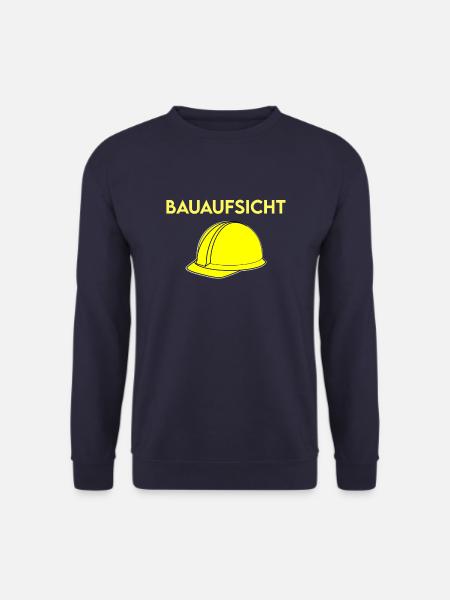 Bauaufsicht Bauleiter - Lustiges Handwerker Bau - Unisex Pullover - Navy