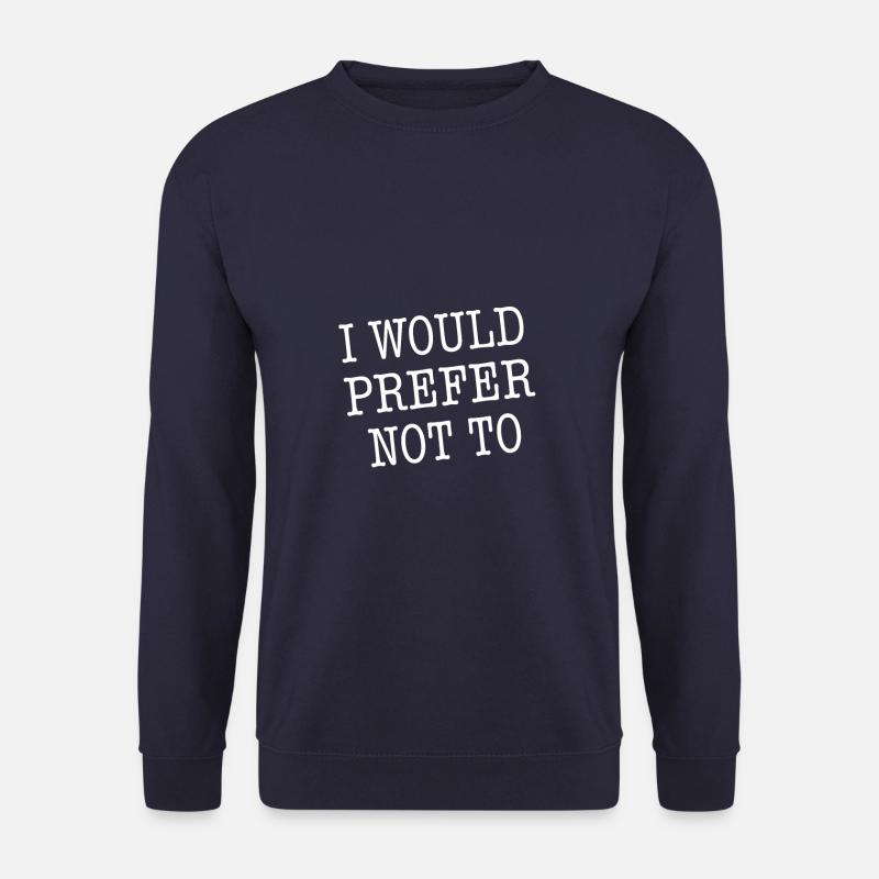 i would prefer not to - Unisex Pullover - Navy