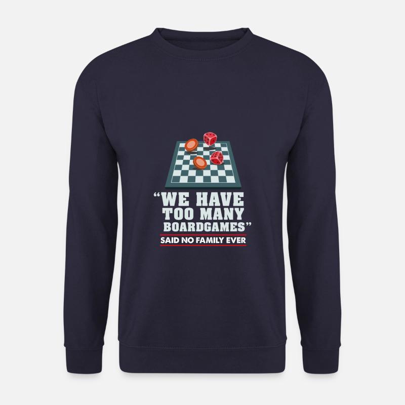BOARDGAMES GIFT: Too many board games - Unisex Sweatshirt - navy