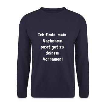 ICH FINDE, MEIN NACHNAME PASST Anmachspruch Liebe - Unisex Pullover - Navy - Vorne - Alina (178cm) & Michal (187cm)