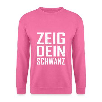 Zeig Dein Schwanz - Unisex Pullover - Pink - Vorne