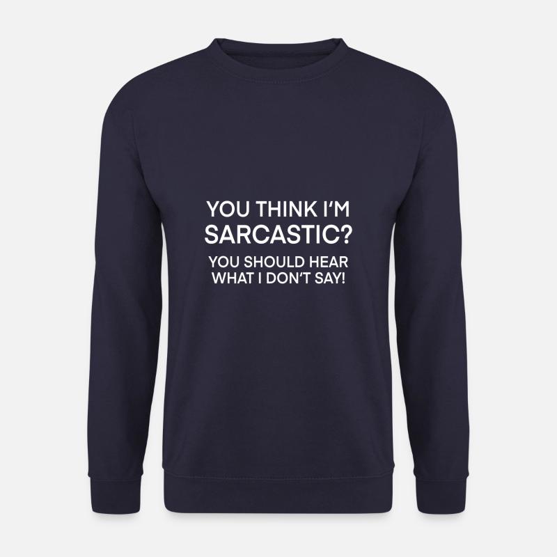 Sarkastisch witziger Spruch memes - Unisex Pullover - Navy