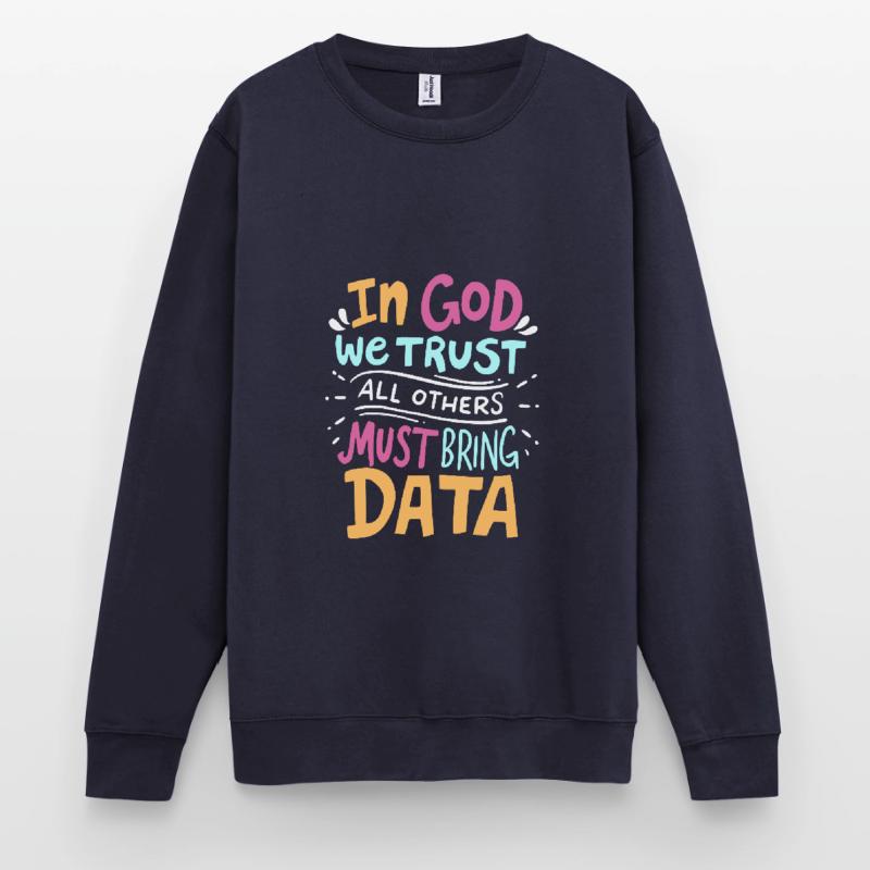 Funny data analyst programmer saying Unisex Sweatshirt