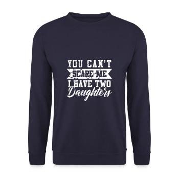 Du kannst mich nicht erschrecken ich hab 2 Töchter - Unisex Pullover - Navy - Vorne - Alina (178cm) & Michal (187cm)