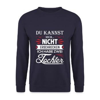 Du kannst mich nicht erschrecken ich hab 2 Töchter - Unisex Pullover - Navy - Vorne - Alina (178cm) & Michal (187cm)