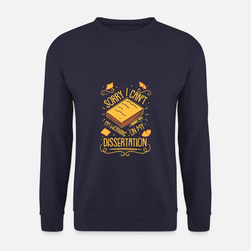 Dissertation PhD Thesis Gift - Unisex Sweatshirt - navy