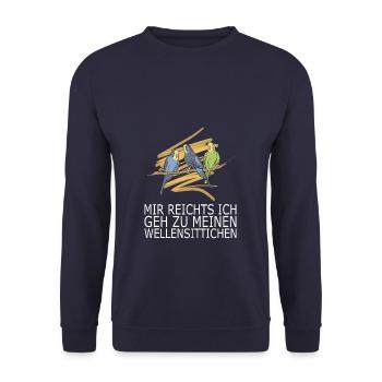Mir reichts ich geh zu meinen Wellensittichen - Unisex Pullover - Navy - Vorne - Alina (178cm) & Michal (187cm)