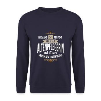 Perfekt als Altenpflegerin Pflegerin Pflegekraft - Unisex Pullover - Navy - Vorne - Alina (178cm) & Michal (187cm)