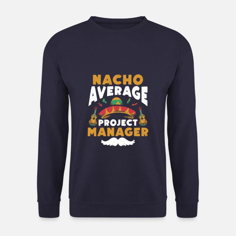 Nacho Average Project Manager - Unisex Pullover - Navy