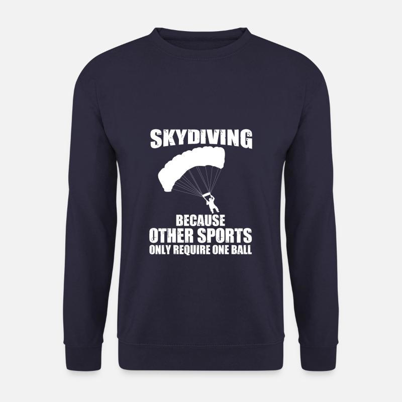 Funny Parachuting Skydiving Because Other Sports - Unisex Pullover - Navy