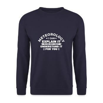 Meteorology I Can Explain It To You Meteorologist - Unisex Pullover - Navy - Vorne - Alina (178cm) & Michal (187cm)