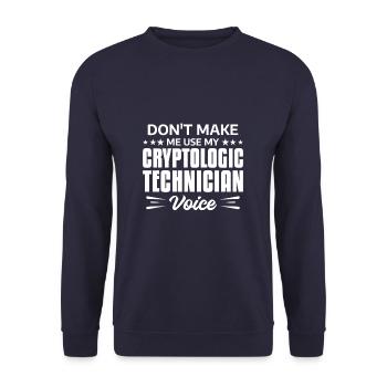 Don't Make Me Use My Cryptologic Technician Voice - Unisex Sweatshirt - navy - Front - Alina (178cm) & Michal (187cm)