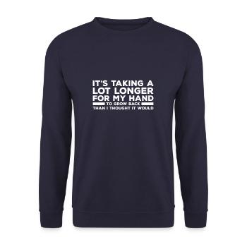 It's Taking A Lot Longer For My Hand To Grow Back - Unisex Sweatshirt - navy - Front - Alina (178cm) & Michal (187cm)