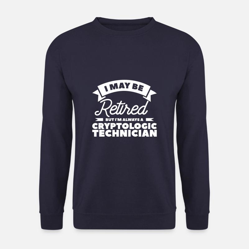I Maybe Retired But I'm Always A Cryptologic - Unisex Pullover - Navy
