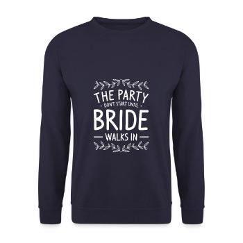 The Party Don't Start Until Bride Walks In - Unisex Pullover - Navy - Vorne - Alina (178cm) & Michal (187cm)