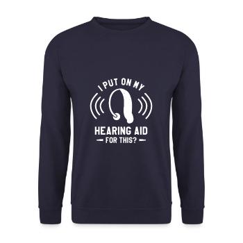 I Put On My Hearing Aid For This Deaf Awareness - Unisex Pullover - Navy - Vorne - Alina (178cm) & Michal (187cm)
