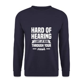 Hard Of Hearing I Can't Lip Read Through Your Mask - Unisex Pullover - Navy - Vorne - Alina (178cm) & Michal (187cm)