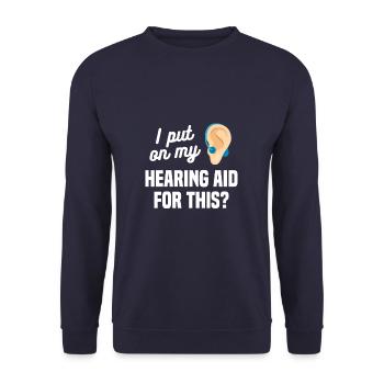 I Put On My Hearing Aid For This Deaf Awareness - Unisex Pullover - Navy - Vorne - Alina (178cm) & Michal (187cm)