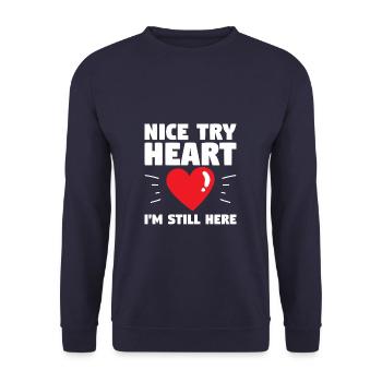 Nice Try Heart I'm Still Here Surgery Survivor Get - Unisex Sweatshirt - navy - Front - Alina (178cm) & Michal (187cm)