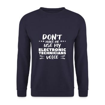 Ne me faites pas utiliser la voix de mes techniciens en électronique - Sweat-shirt Unisexe - marine - Devant - Alina (178cm) & Michal (187cm)