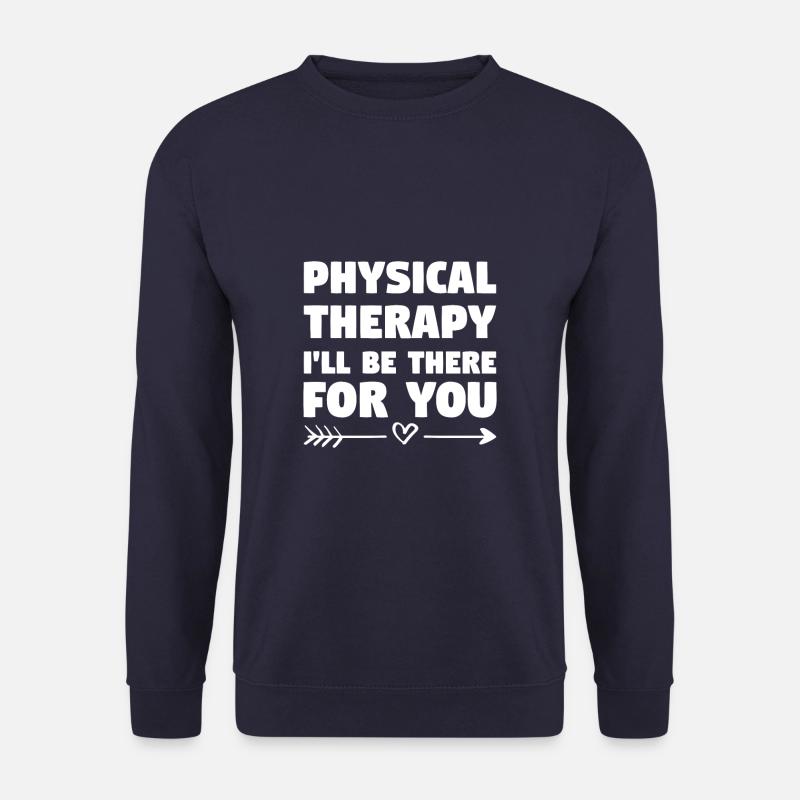 Physical Therapy I'll Be There For You Therapy - Unisex Pullover - Navy