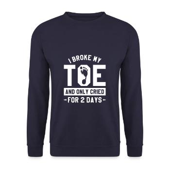 I Broke My Toe And Only Cried For 2 Days Recovery - Unisex Sweatshirt - navy - Front - Alina (178cm) & Michal (187cm)