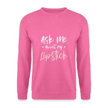 Ask Me About My Lipstick Makeup Artist - Unisex Pullover - Pink - Vorne