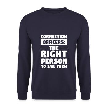 Correction Officer The Right Person To Jail Them - Unisex Sweatshirt - navy - Front - Alina (178cm) & Michal (187cm)