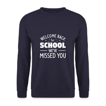 Welcome Back To School We've Missed You Student - Unisex Sweatshirt - navy - Front - Alina (178cm) & Michal (187cm)