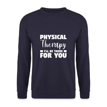 Physical Therapy I'll Be There For You Therapy - Unisex Sweatshirt - navy - Front - Alina (178cm) & Michal (187cm)