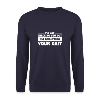 I'm Not Checking You Out I'm Analyzing Your Gait - Unisex Sweatshirt - navy - Front - Alina (178cm) & Michal (187cm)