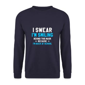 I'm Smiling Behind This Mask Because I'm Back At - Unisex Sweatshirt - navy - Front - Alina (178cm) & Michal (187cm)