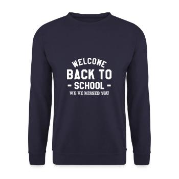 Welcome Back To School We've Missed You Student - Unisex Sweatshirt - navy - Front - Alina (178cm) & Michal (187cm)