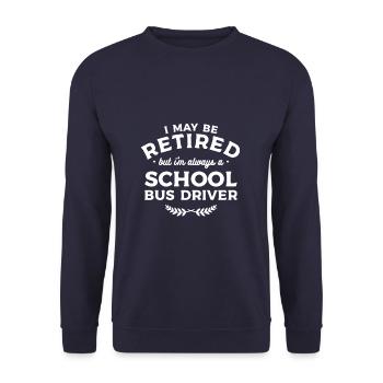Je suis peut-être à la retraite mais je suis toujours un autobus scolaire - Sweat-shirt Unisexe - marine - Devant - Alina (178cm) & Michal (187cm)
