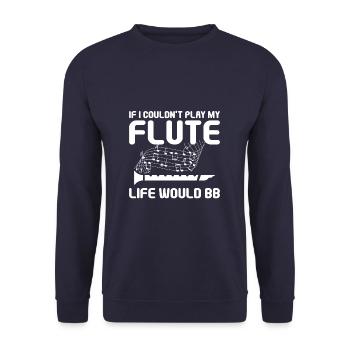 Si je ne pouvais pas jouer de la flûte, ma vie serait en si bémol - Sweat-shirt Unisexe - marine - Devant - Alina (178cm) & Michal (187cm)