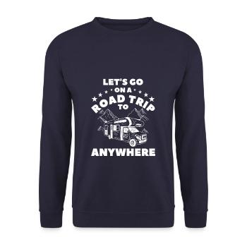 Let's Go On A Road Trip To Anywhere - Unisex Sweatshirt - navy - Front - Alina (178cm) & Michal (187cm)