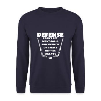 Defense I Don't Get Many Goals And When I'm On The - Unisex Pullover - Navy - Vorne - Alina (178cm) & Michal (187cm)