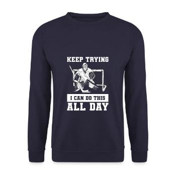 Keep Trying I Can Do This All Day Hockey Player - Unisex Sweatshirt - navy - Front - Alina (178cm) & Michal (187cm)