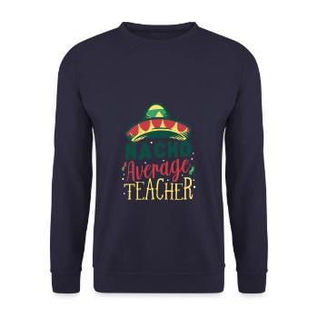 Funny Pun Nacho Average Teacher - Unisex Pullover - Navy - Vorne - Alina (178cm) & Michal (187cm)