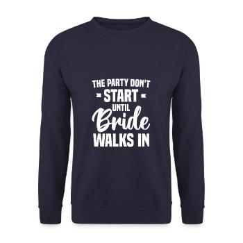 The Party Don't Start Until Bride Walks In - Unisex Pullover - Navy - Vorne - Alina (178cm) & Michal (187cm)