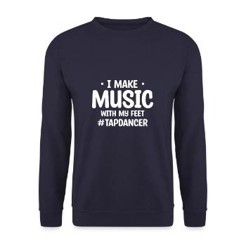 I Make Music With My Feet Tap Dancer Dancing - Unisex Sweatshirt - navy - Front - Alina (178cm) & Michal (187cm)