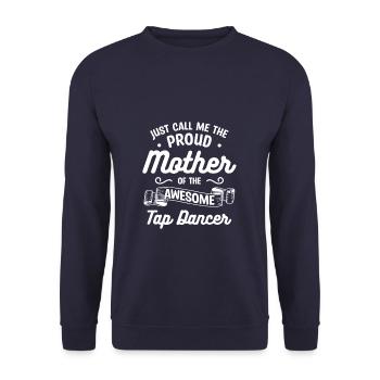 Appelez-moi simplement la fière mère de l’impressionnant Tap D - Sweat-shirt Unisexe - marine - Devant - Alina (178cm) & Michal (187cm)