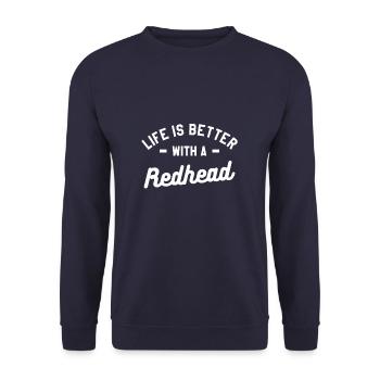Life Is Better With A Redhead Ginger Hair Red Head - Unisex Sweatshirt - navy - Front - Alina (178cm) & Michal (187cm)