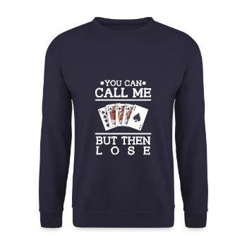 You Can Call Me But Then Lose Poker Casino Cards - Unisex Sweatshirt - navy - Front - Alina (178cm) & Michal (187cm)